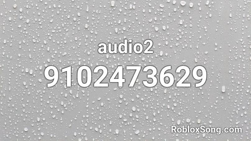 audio2 Roblox ID