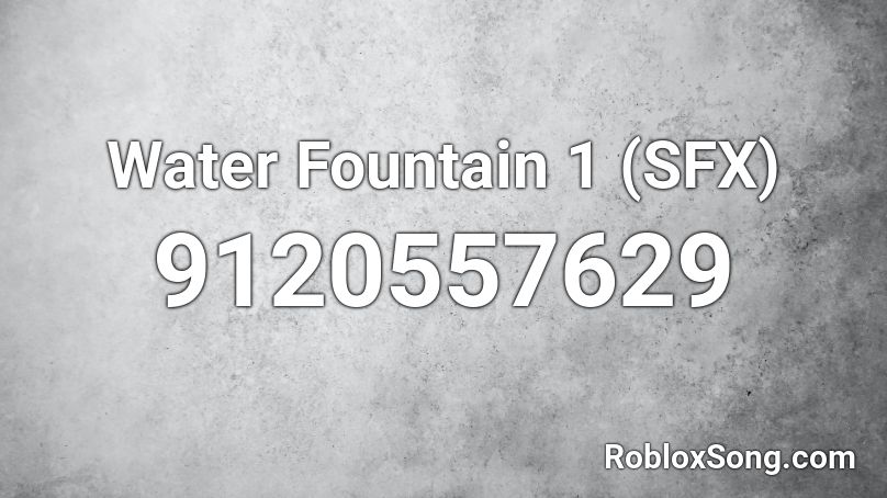 Water Fountain 1 (SFX) Roblox ID