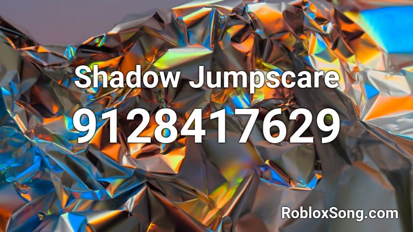 Shadow Jumpscare Roblox ID