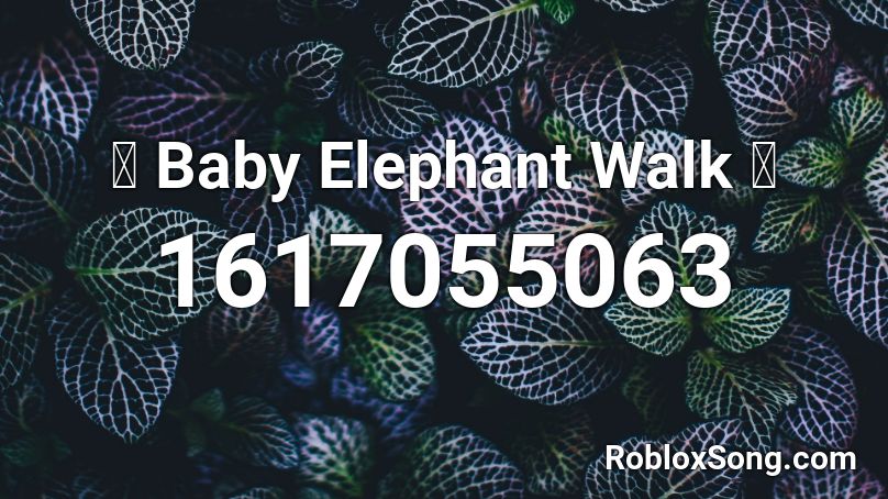 🐘 Baby Elephant Walk 🐘 Roblox ID