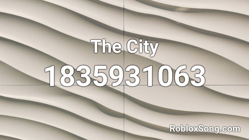 The City Roblox ID