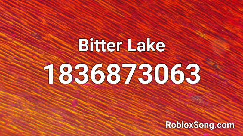 Bitter Lake Roblox ID