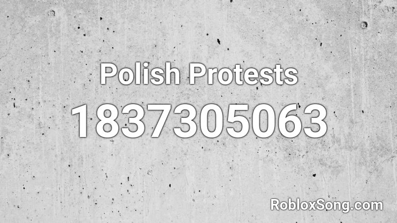 Polish Protests Roblox ID