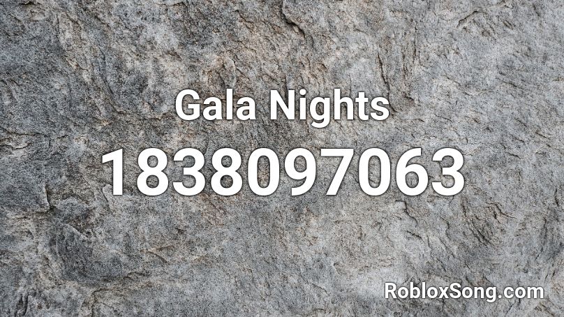 Gala Nights Roblox ID