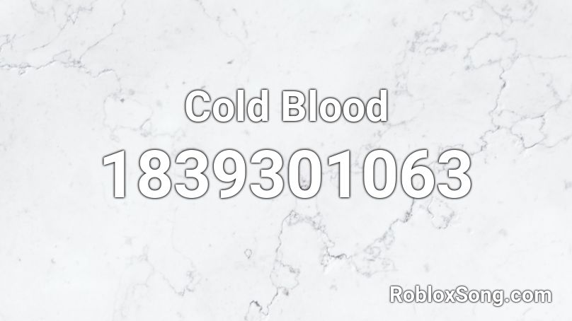 Cold Blood Roblox ID