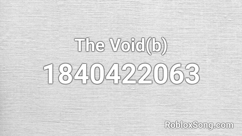 The Void(b) Roblox ID