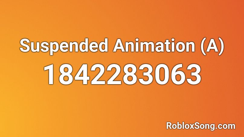 Suspended Animation (A) Roblox ID