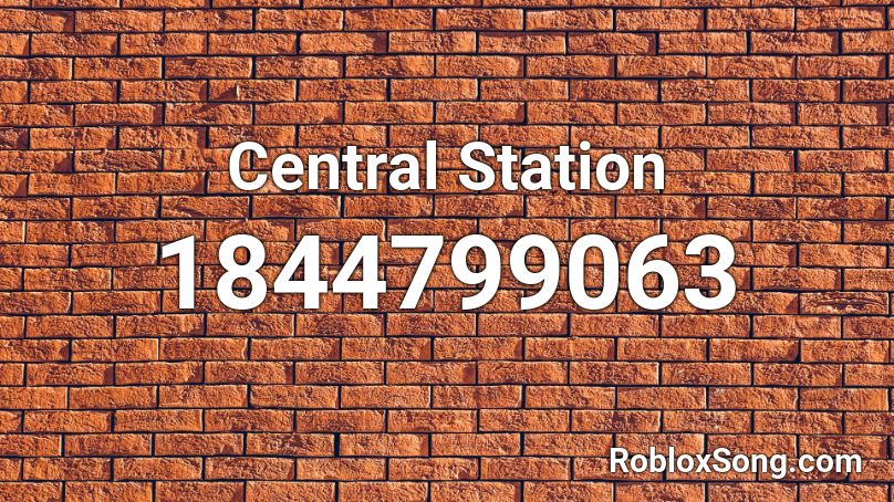 Central Station Roblox ID