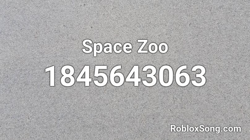 Space Zoo Roblox ID