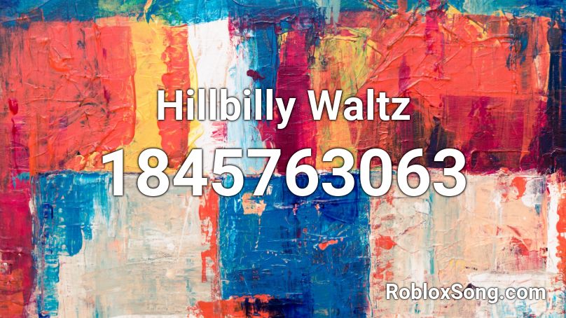 Hillbilly Waltz Roblox ID