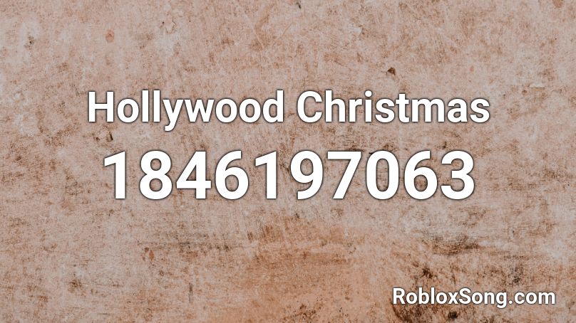 Hollywood Christmas Roblox ID