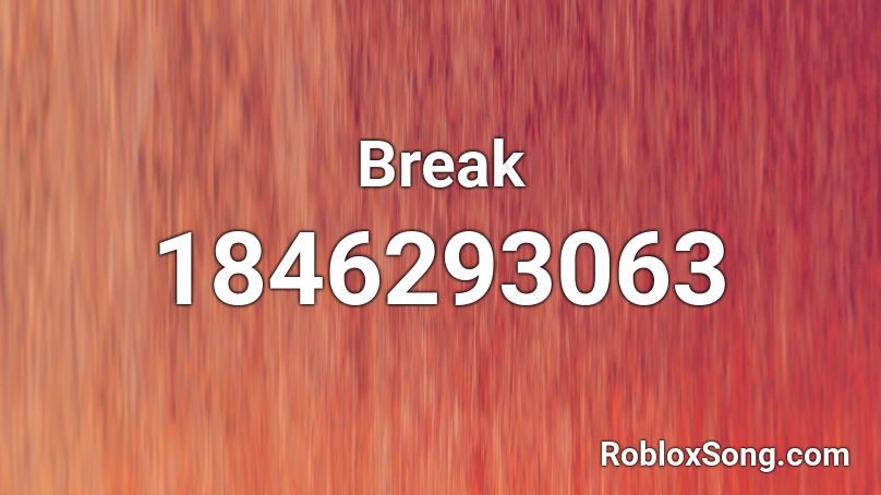 Break Roblox ID