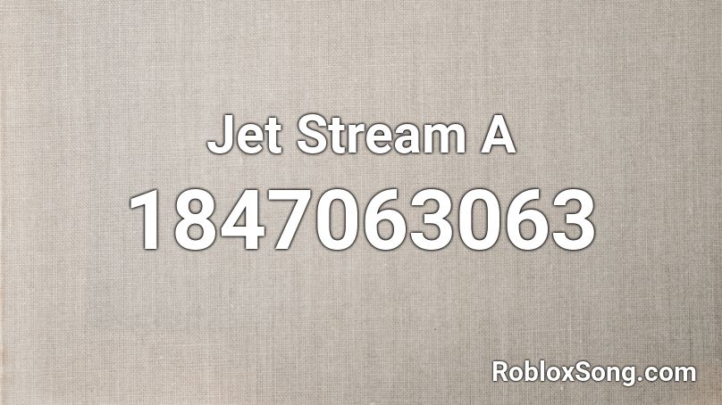 Jet Stream A Roblox ID