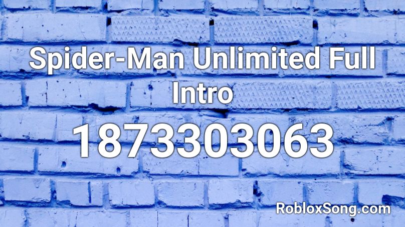 Spider-Man Unlimited Full Intro Roblox ID