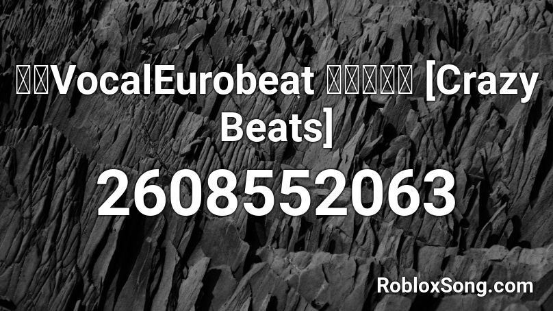 東方VocalEurobeat 上海幻想曲 [Crazy Beats] Roblox ID