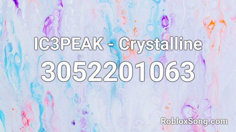 IC3PEAK - Crystalline Roblox ID