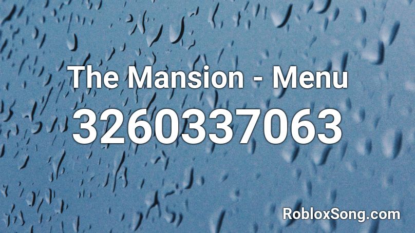 The Mansion - Menu Roblox ID