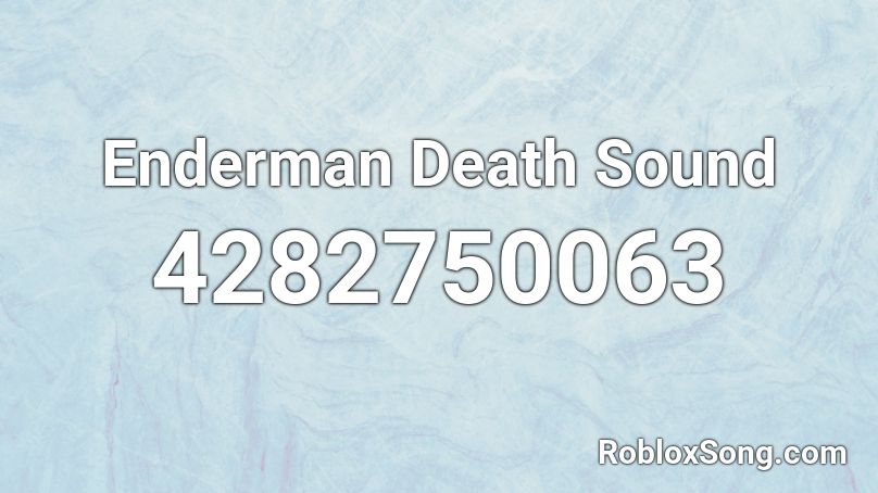 Enderman Death Sound Roblox ID