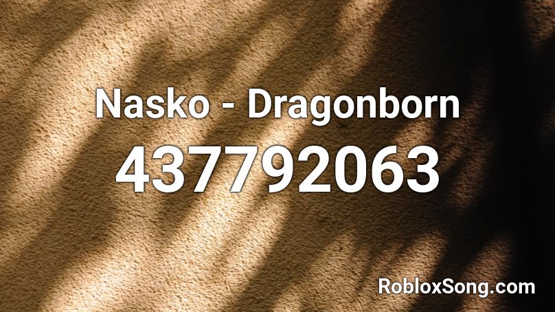 Nasko - Dragonborn Roblox ID