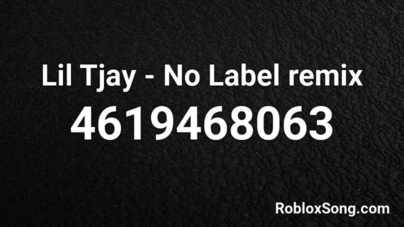 Lil Tjay - No Label remix Roblox ID