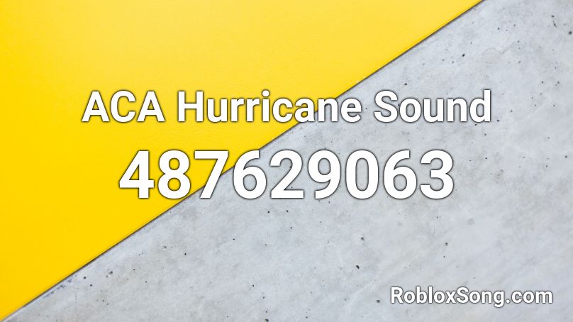 ACA Hurricane Sound Roblox ID