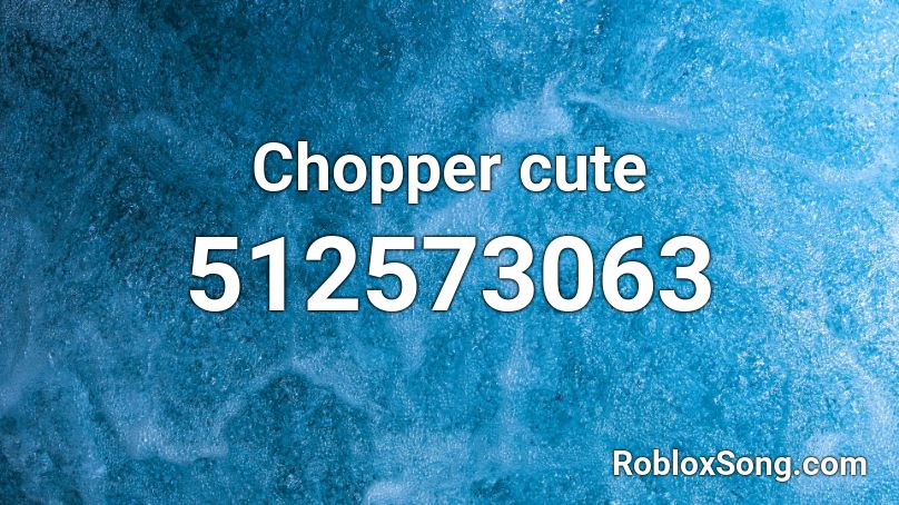 Chopper cute  Roblox ID