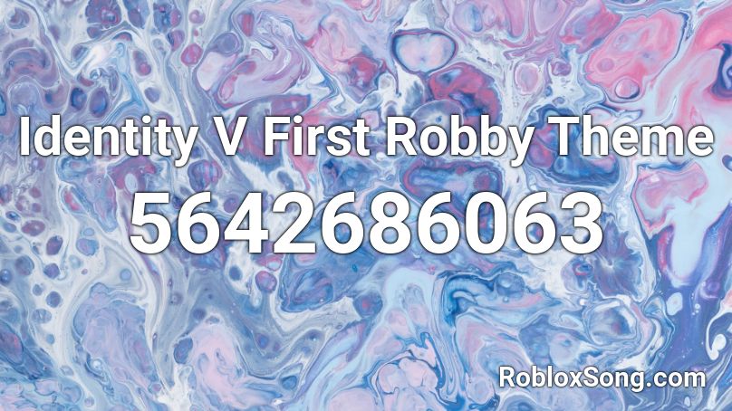 Identity V First Robby Theme Roblox ID