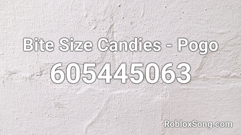 Bite Size Candies - Pogo Roblox ID