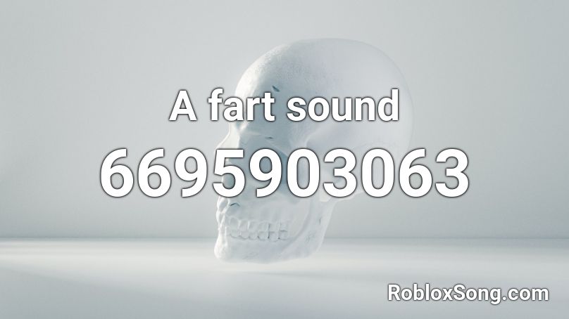 A fart sound Roblox ID