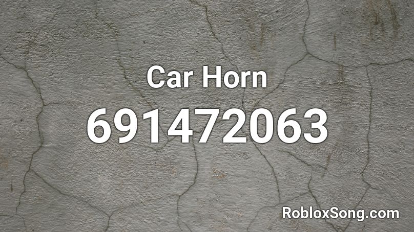 Car Horn Roblox Id Roblox Music Codes - black and white horns roblox