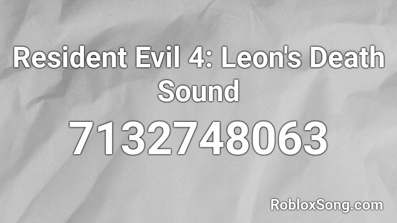 Resident Evil 4: Leon's Death Sound Roblox ID