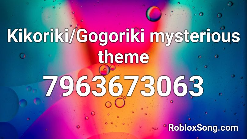 Kikoriki/Gogoriki mysterious theme Roblox ID