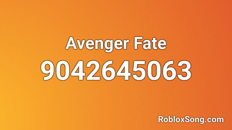 Avenger Fate Roblox ID