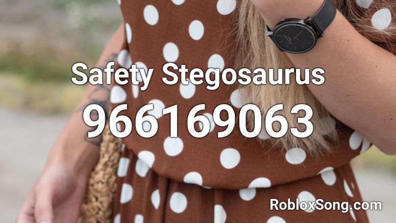 Safety Stegosaurus Roblox ID