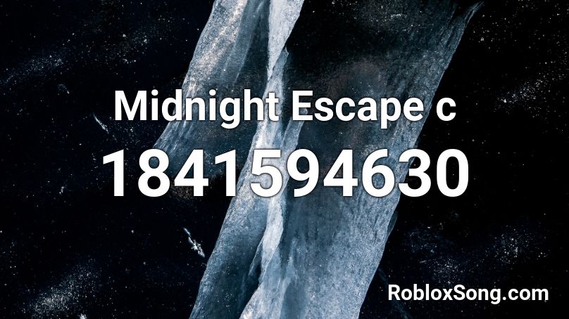 Midnight Escape c Roblox ID