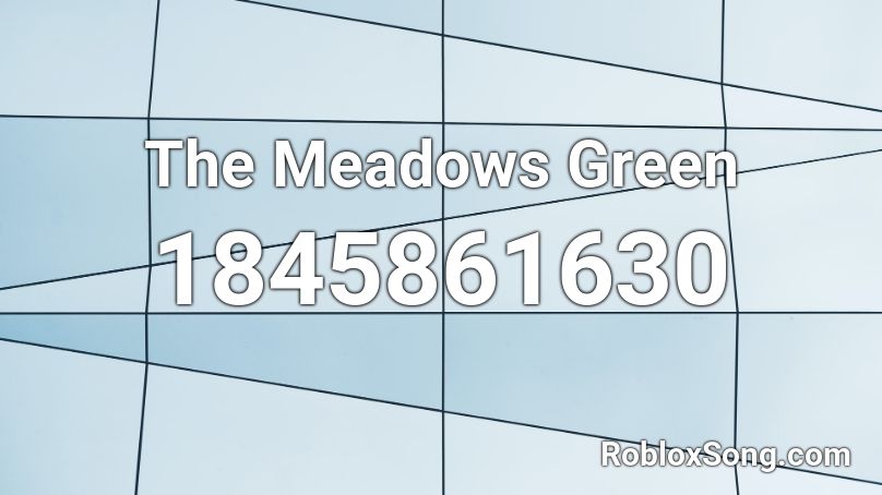The Meadows Green Roblox ID