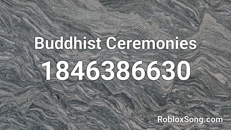 Buddhist Ceremonies Roblox ID