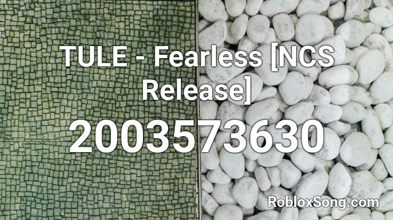 Tule Fearless Ncs Release Roblox Id Roblox Music Codes - fearless roblox id