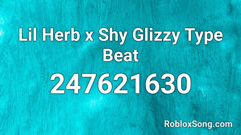 Lil Herb X Shy Glizzy Type Beat Roblox Id Roblox Music Codes - lil herb roblox