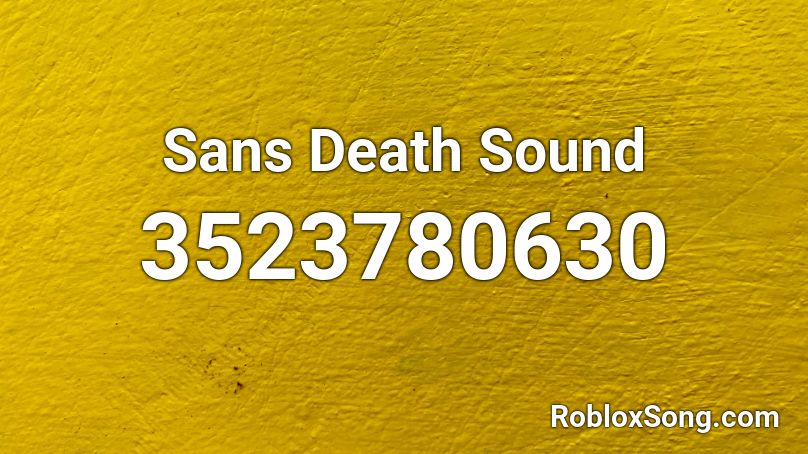 Sans Death Sound Roblox ID