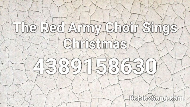 The Red Army Choir Sings Christmas Roblox ID