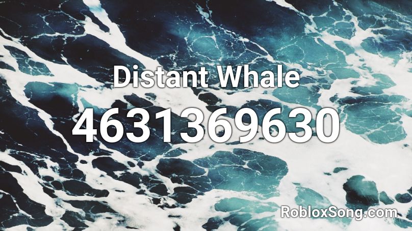 Distant Whale Roblox ID