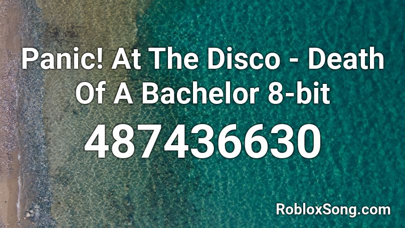 Panic! At The Disco - Death Of A Bachelor 8-bit Roblox ID