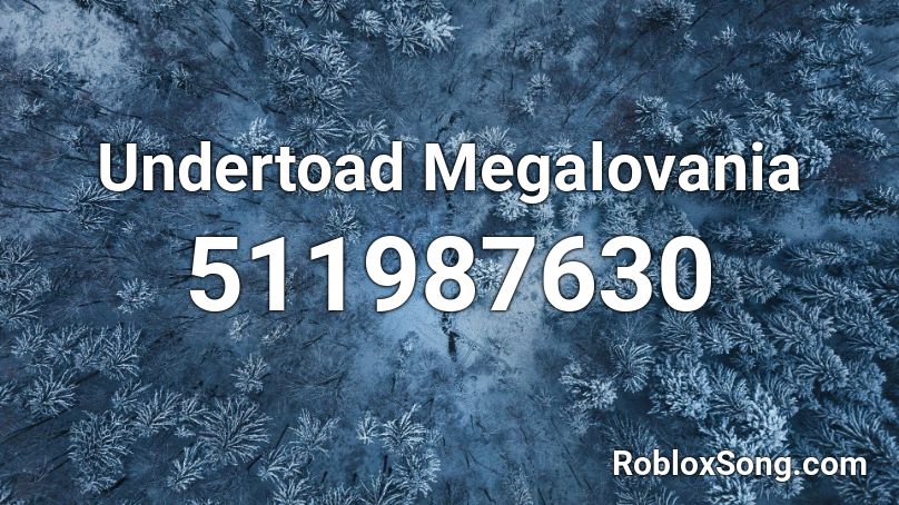 Undertoad Megalovania Roblox ID