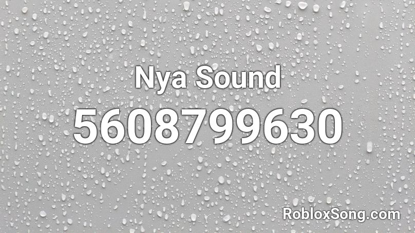 Nya Sound Roblox ID