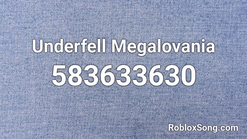 Underfell Megalovania Roblox ID