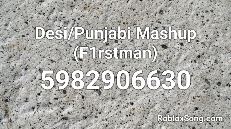 Desi Mashup (F1rstman) Roblox ID