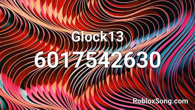 Glock13 Roblox ID