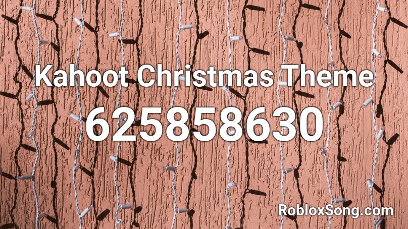 Kahoot Christmas Theme Roblox ID