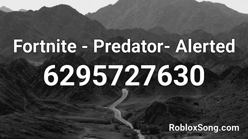 Fortnite - Predator- Alerted Roblox ID